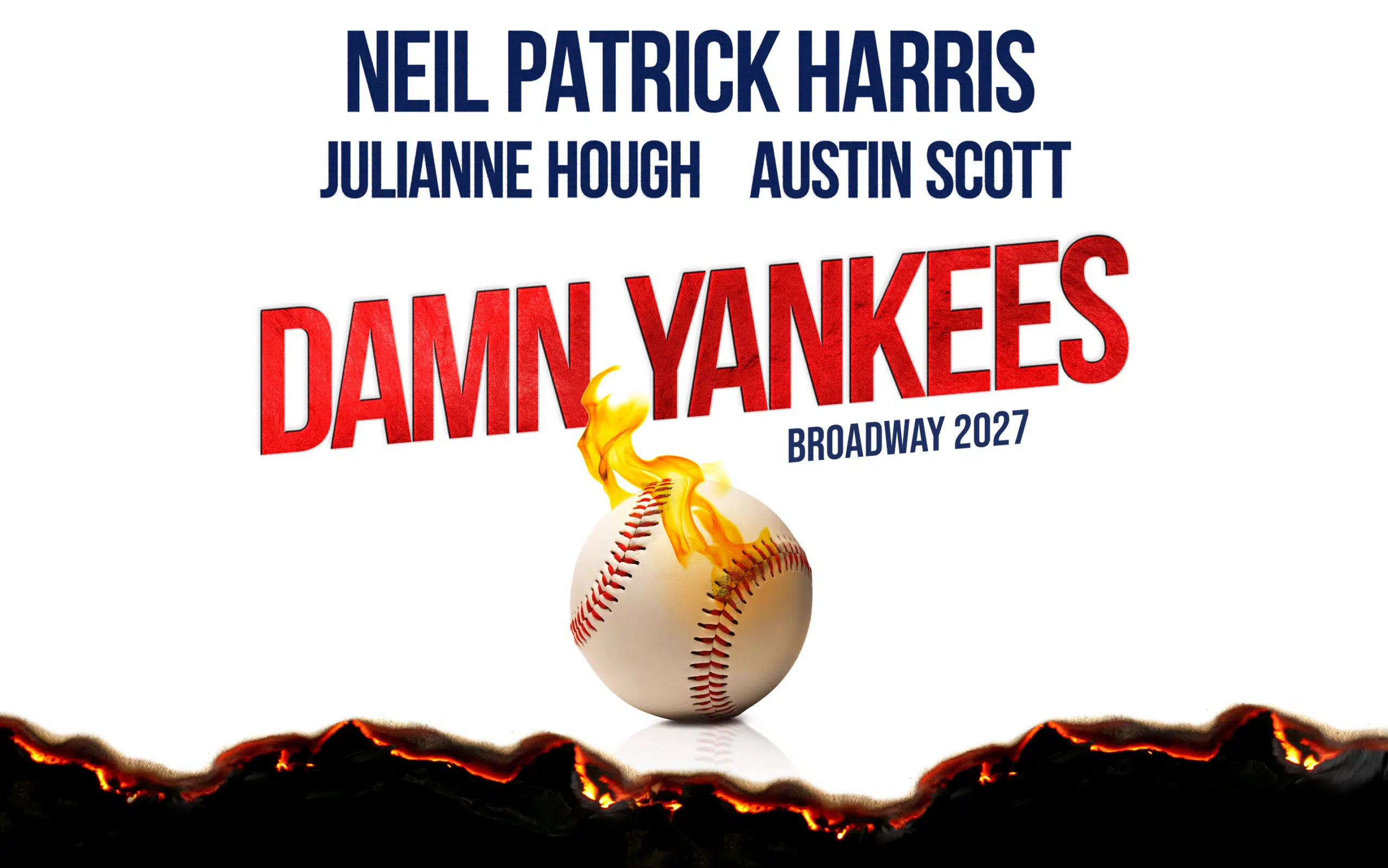 A flaming baseball under bold red Damn Yankees text, with Neil Patrick Harris, Julianne Hough, Austin Scott above and Broadway 2027 below; fiery border at the bottom.